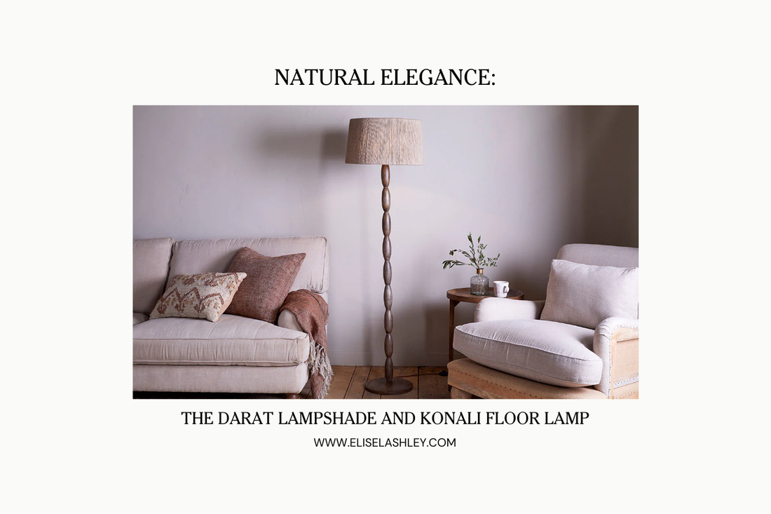 Natural Elegance: The Darat Lampshade and Konali Floor Lamp