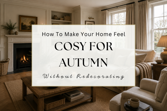 How To Make Your Home Feel Cosy For Autumn Without Redecorating